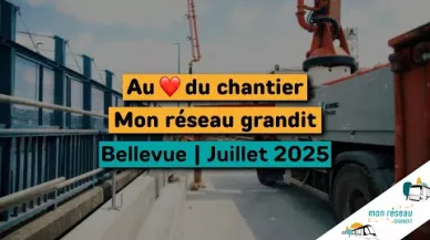Miniature Au coeur du chantier, Bellevue - juillet 2025